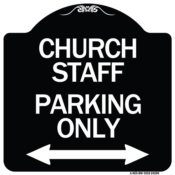 Church Staff Parking W/ Bidirectional Arrow Heavy-Gauge Aluminum Sign, 18" x 18", BW-1818-24260